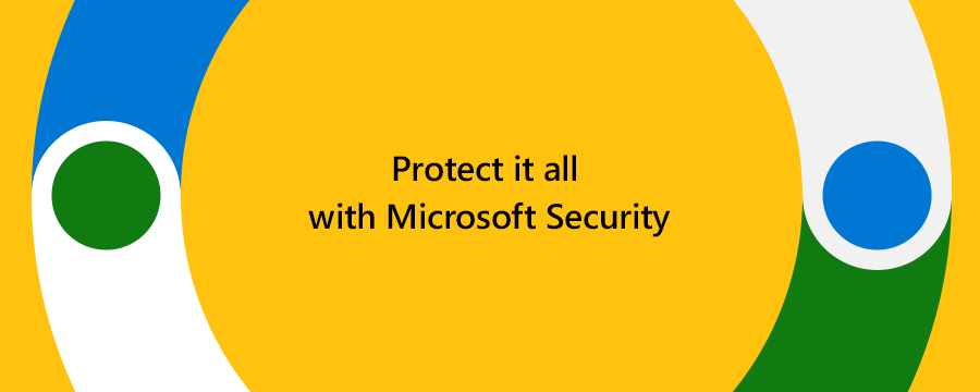 Exploring Microsoft Security: Unleashing the Power of Microsoft’s Advanced Solutions